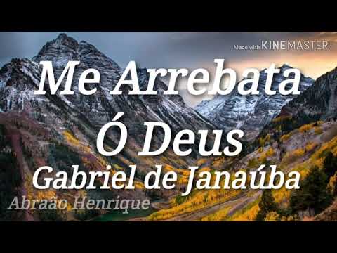 Me Arrebata Ó Deus video