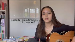 Download lagu renegade // big red machine ft. taylor swift cover mp3 Download lagu renegade // big red machine ft. taylor swift cover mp3
