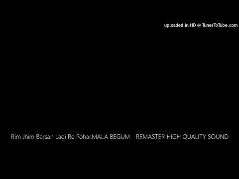 Rim Jhim Barsan Lagi Re Pohar.MALA BEGUM - REMASTER HIGH QUALITY SOUND