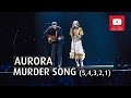 AURORA MURDER SONG 5 4 3 2 1 The 2015 Nobel Peace Prize Concert