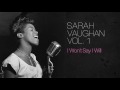 Sarah Vaughan - I Won't Say I Will