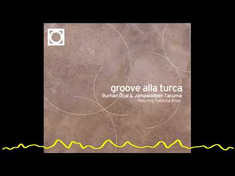 Burhan Öçal & Jamaaladeen Tacuma feat  Natacha Atlas -  El Nino (Groove Alla Turca-1998)