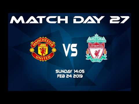 Manchester United vs Liverpool 24-02-19