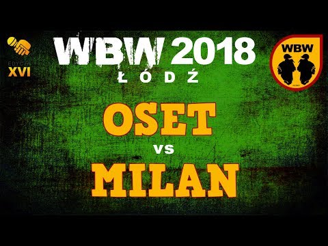 OSET vs MILAN 🎤 WBW 2018 🎤 Łódź (1/4) Freestyle Battle