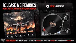 Datsik - Release Me