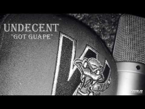 Undecent - Got Guape