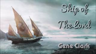 Gene Clarik - Ship Of The Lord