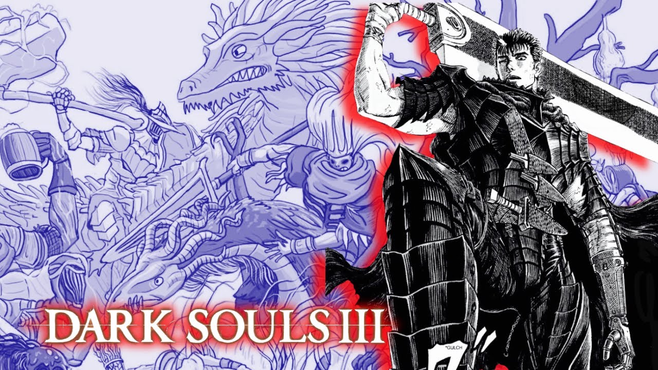 Dark souls 3, mas eu sou o GUTS