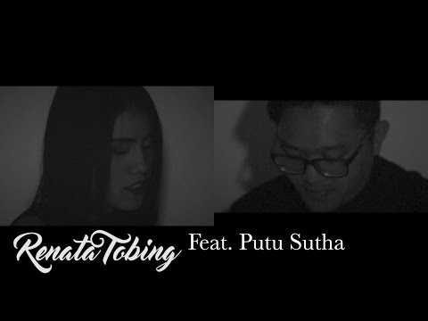 OVER AND OVER AGAIN (COVER) - RENATA TOBING FEAT. PUTU SUTHA