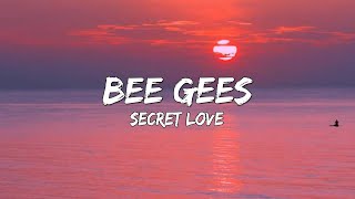 Secret Love - Bee Gees (Lyrics) 🎵