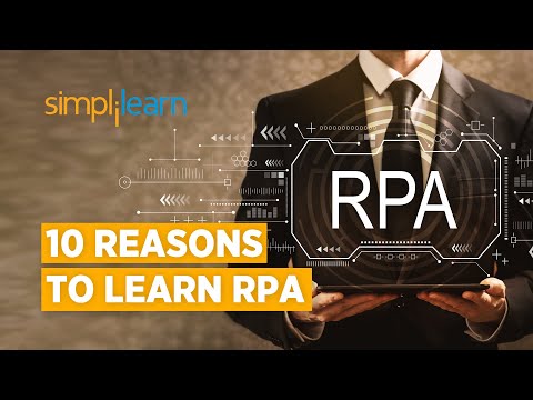 10 Reasons To Learn RPA | Why You Should Learn RPA | RPA Tutorial For Beginners | Simplilearn