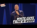 White Guys & The N Word