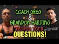 Brandon Harding and Greg Doucette Answer your Questions!