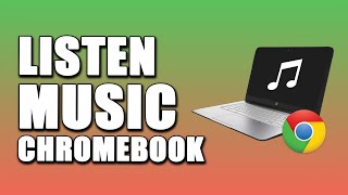 How To Listen Music On School Chromebook (SIMPLE WAY!)