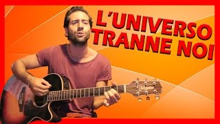 Tutorial Chitarra ➔ &quot;L&#39;universo Tranne Noi&quot; - Max Pezzali [Accordi Facili ITA]