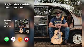 Mountain Man - Jed Zarb (Official Release)