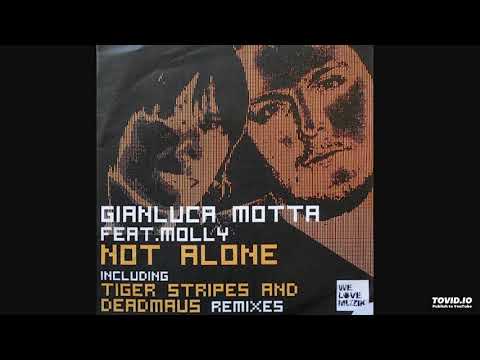 Gianluca Motta feat. Molly – Not Alone (Deadmau5 vs. Tiger Stripes Remix)