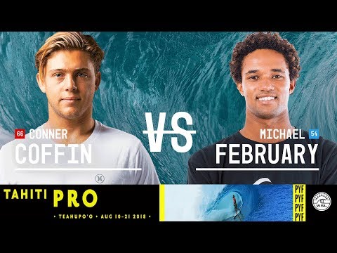 Conner Coffin vs. Michael February - Round Two, Heat 7 - Tahiti Pro Teahupo'o 2018