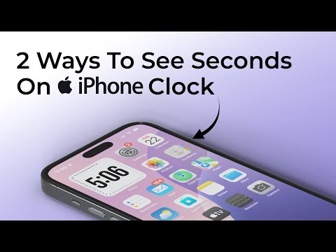 2 ways to To See Seconds On iPhone Clock?