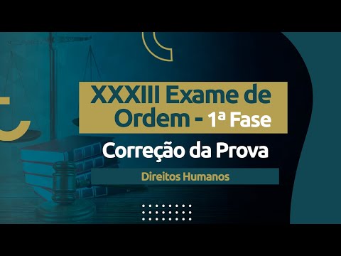 Correção da Prova - Exame XXXIII OAB - Direitos Humanos