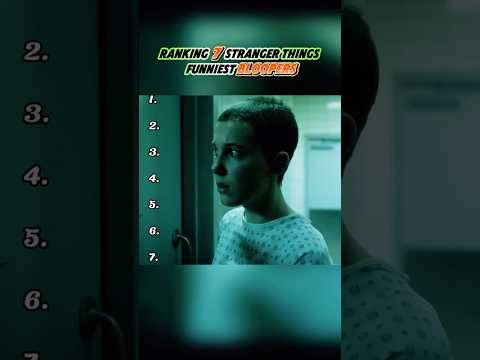 Ranking 7 Stranger Things  Funniest Bloopers. #bloopers #StrangerThings