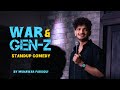 War Gen Z Standup Comedy Munawar Faruqui 2025