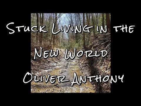 Stuck Living In The New World - Oliver Anthony Music