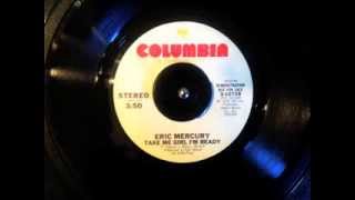 Eric Mercury - Take me girl I'm ready