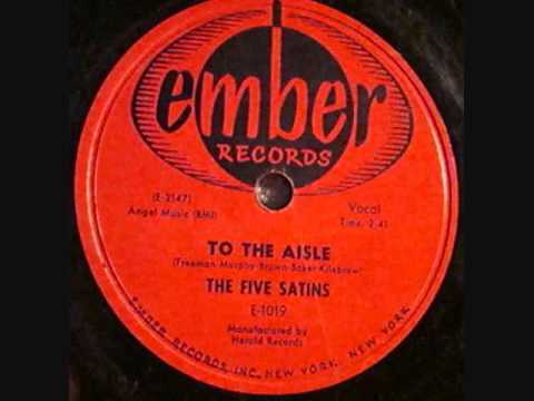 FIVE SATINS   To The Aisle   1957