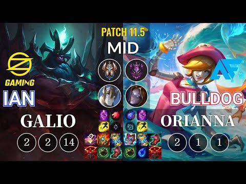 OZ Ian Galio vs AF.A BuLLDoG Orianna Mid - KR Patch 11.5