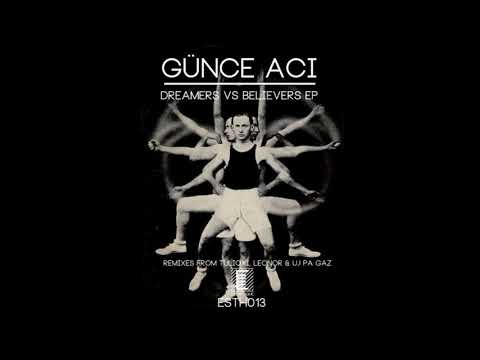 Gunce Aci - Dreamers Vs Believers