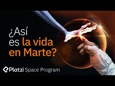 ¿Vivir en marte? | Platzi Space Program EP. 04