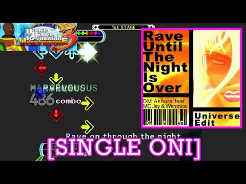 【DDR UNIVERSE 3】 Rave Until The Night Is Over (Universe Edit) [SINGLE ONI] 譜面確認+Play