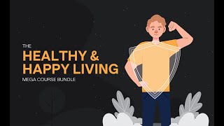 The Healthy Happy Living Course Bundle