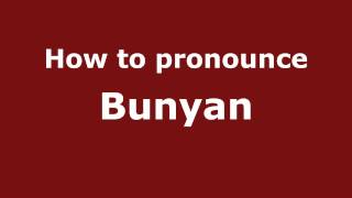 How to pronounce Bunyan