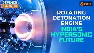 Rotating Detonation Engine | India’s Hypersonic Future | Defence Dynamics