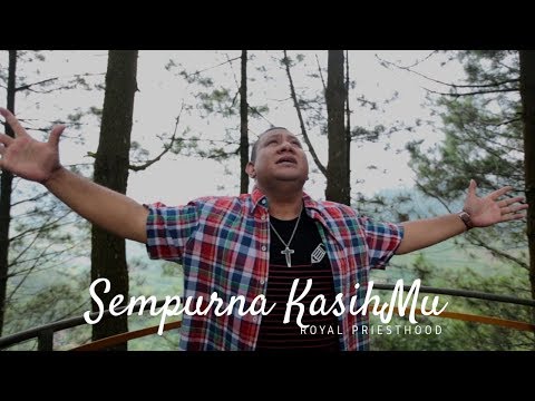 ROYAL PRIESTHOOD MDC - Sempurna KasihMu (Official Music Video)