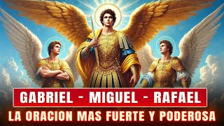 LA ORACIÓN MAS PODEROSA A LOS 3 ANGELES SAN MIGUEL, GABRIEL Y RAFAEL PARA PROTECCIÓN Y SANACIÓN