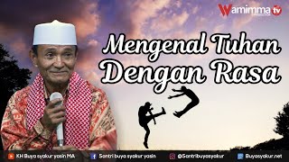 Download lagu Mengenal Allah Dengan Rasa - Buya Syakur mp3 Download lagu Mengenal Allah Dengan Rasa - Buya Syakur mp3