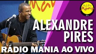 🔴 Radio Mania - Alexandre Pires - Barraqueira