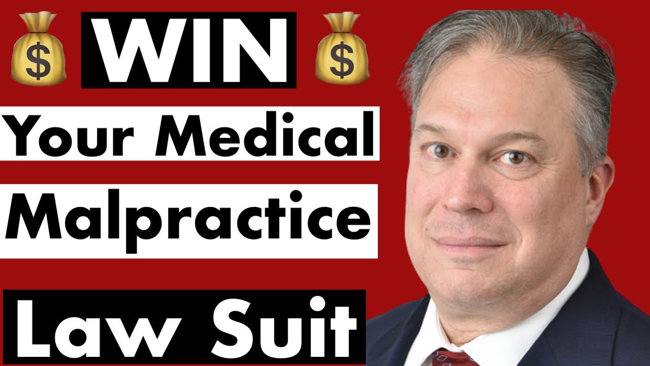 MEDICAL MALPRACTICE: 3 THINGS YOU NEED TO WIN YOUR CASE