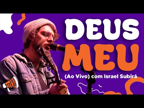 Deus Meu (Ao Vivo) - Israel Subirá + LAF | Inconformados Teens