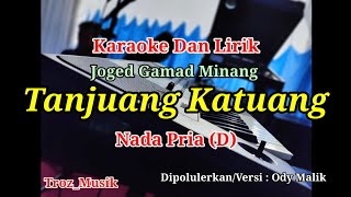Download lagu Karaoke Tanjuang Katuang Nada Pria (D) Ody Malik | Joged Gamad Minang mp3 Download lagu Karaoke Tanjuang Katuang Nada Pria (D) Ody Malik | Joged Gamad Minang mp3