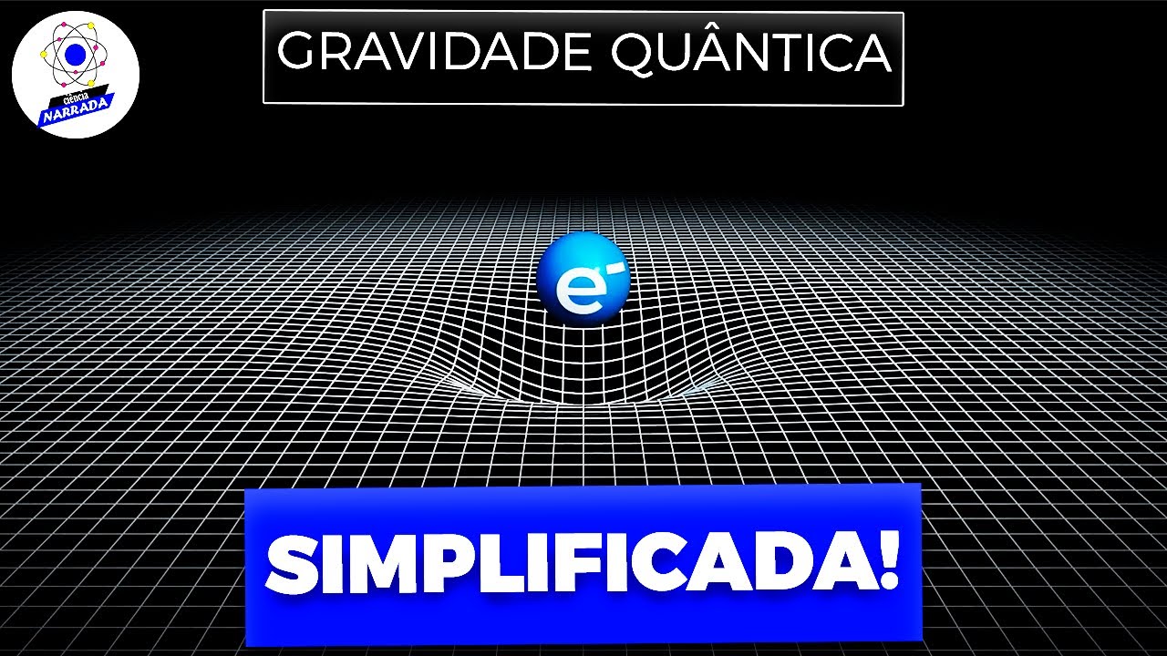 Por Que a Mecânica Quântica Não Consegue Explicar a Gravidade?