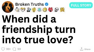 [FULL STORY] When did a friendship turn into true love?