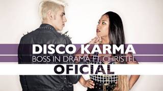 BOSS IN DRAMA - Disco Karma (ft. Christel) [OFFICIAL]