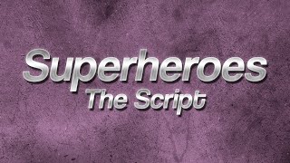 Download lagu The Script - Superheroes 🔥 (Lyrics) mp3