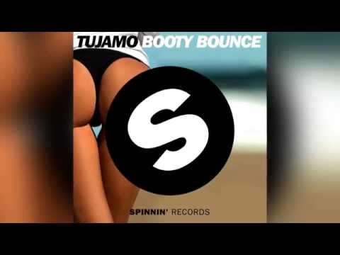 Tujamo - Booty Bounce [Official]