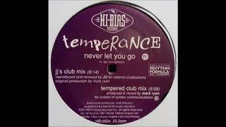 Temperance - Never Let You Go (Tempered Club Mix)