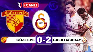 Göztepe 0-2 Galatasaray / Süper Lig Canlı Yayın